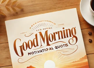 120+ Good Morning Motivational Quotes to Inspire Your Day good Morning Motivational Quotes